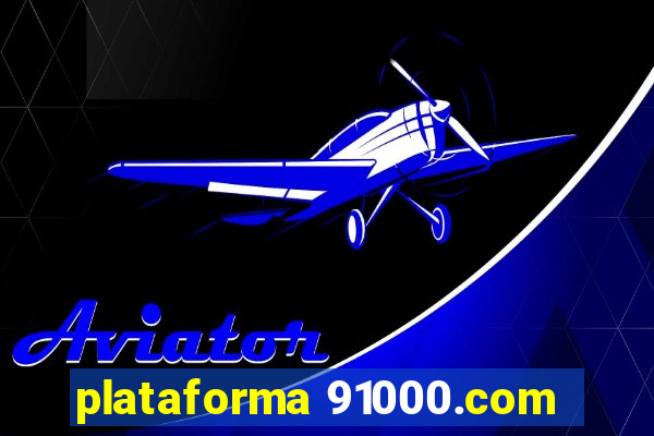plataforma 91000.com